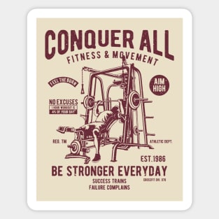 Conquer All Be Stronger Everyday Success Trains Failure Complains Bench Press Workout Sticker